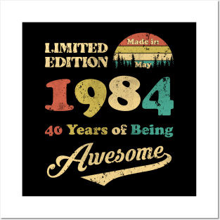 Made In May 1984 40 Years Of Being Awesome Vintage 40th Birthday Posters and Art